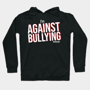 I'm Against Bullying Spirit Day Hoodie